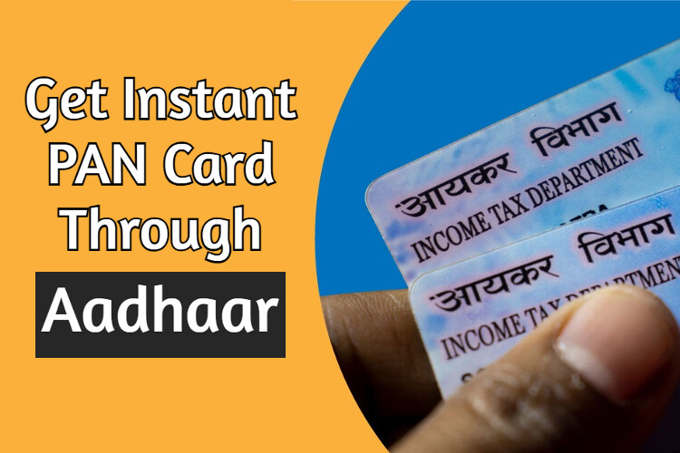 How to get Instant PAN through Aadhaar Card?