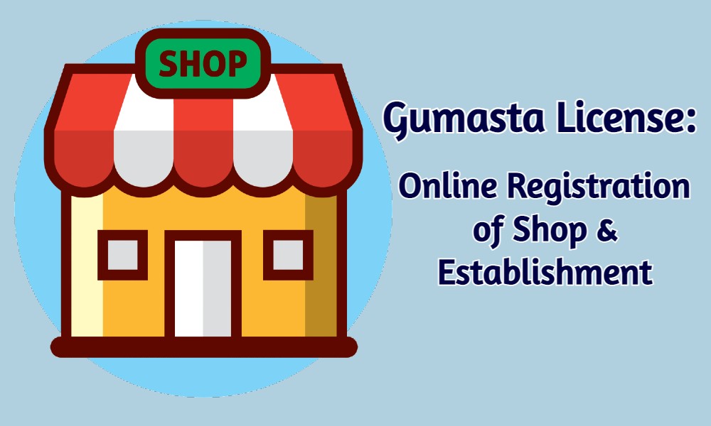 Gumasta License: Online Registration of Shop & Establishment
