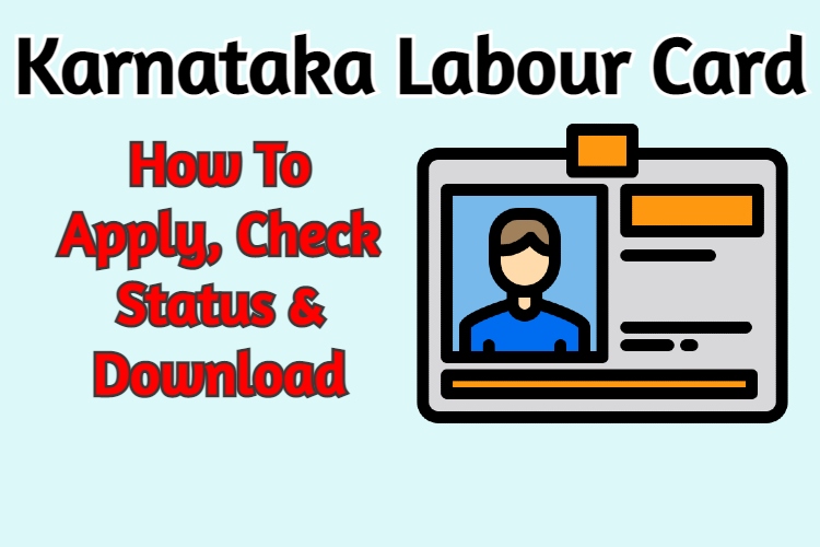Karnataka Labour Card: How To Apply, Check Status & Download
